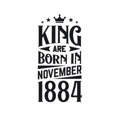 King are born in November 1884. Born in November 1884 Retro Vintage Birthday