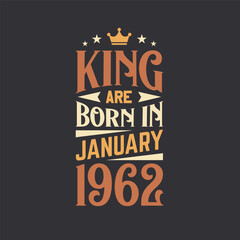 King are born in January 1962. Born in January 1962 Retro Vintage Birthday