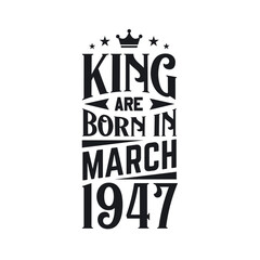 King are born in March 1947. Born in March 1947 Retro Vintage Birthday