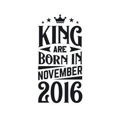 King are born in November 2016. Born in November 2016 Retro Vintage Birthday