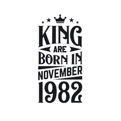 Obraz premium King are born in November 1982. Born in November 1982 Retro Vintage Birthday