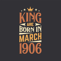 King are born in March 1906. Born in March 1906 Retro Vintage Birthday