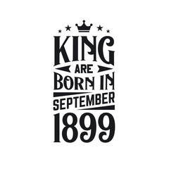 King are born in September 1899. Born in September 1899 Retro Vintage Birthday