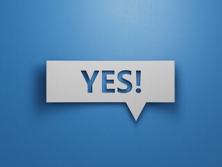 Yes - Speech Bubble. Minimalist Abstract Design With White Cut Out Paper on Blue Background. 3D Render.
