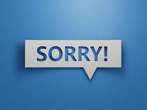 Speech Bubble. Sorry Message to Express Regret, Remorse, Apology for Error, Mistake, Guilt and Request Forgiveness. Concept With Word Written in Cut Out Paper. 3D Render.
