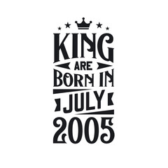 King are born in July 2005. Born in July 2005 Retro Vintage Birthday