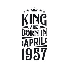 King are born in April 1957. Born in April 1957 Retro Vintage Birthday