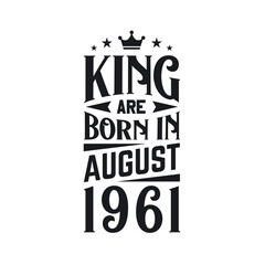 King are born in August 1961. Born in August 1961 Retro Vintage Birthday