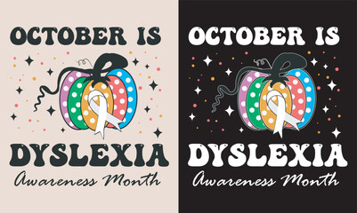 October is Dyslexia Awareness Month, World Dyslexia Awareness T-shirt Design, Vintage-styled Groovy nostalgic Design..