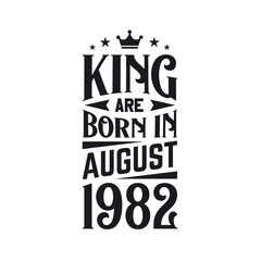 Obraz premium King are born in August 1982. Born in August 1982 Retro Vintage Birthday