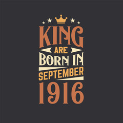 Fototapeta premium King are born in September 1916. Born in September 1916 Retro Vintage Birthday