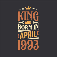 King are born in April 1993. Born in April 1993 Retro Vintage Birthday
