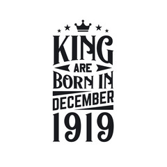 King are born in December 1919. Born in December 1919 Retro Vintage Birthday