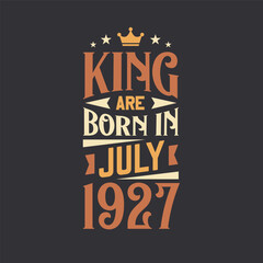 King are born in July 1927. Born in July 1927 Retro Vintage Birthday