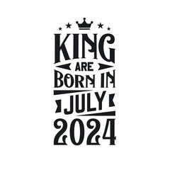 King are born in July 2024. Born in July 2024 Retro Vintage Birthday