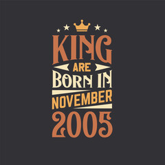 King are born in November 2005. Born in November 2005 Retro Vintage Birthday