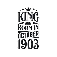 King are born in October 1903. Born in October 1903 Retro Vintage Birthday