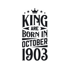 Obraz premium King are born in October 1903. Born in October 1903 Retro Vintage Birthday