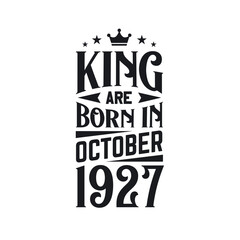 King are born in October 1927. Born in October 1927 Retro Vintage Birthday
