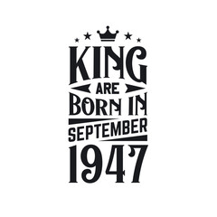 King are born in September 1947. Born in September 1947 Retro Vintage Birthday