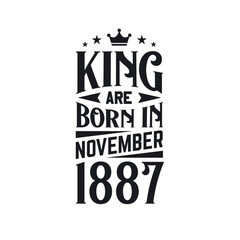 King are born in November 1887. Born in November 1887 Retro Vintage Birthday