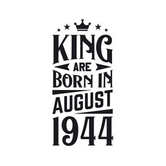 King are born in August 1944. Born in August 1944 Retro Vintage Birthday