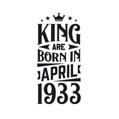 King are born in April 1933. Born in April 1933 Retro Vintage Birthday