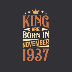 Obraz premium King are born in November 1937. Born in November 1937 Retro Vintage Birthday