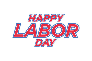 Labor Day Holiday Sign, Happy Labor Day, American Holiday, Labor Day Banner, Holiday Background, Labor Day Poster, Vector Illustration Background