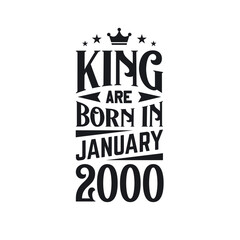 King are born in January 2000. Born in January 2000 Retro Vintage Birthday