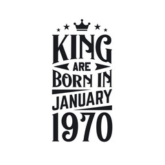 Fototapeta premium King are born in January 1970. Born in January 1970 Retro Vintage Birthday