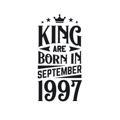 King are born in September 1997. Born in September 1997 Retro Vintage Birthday