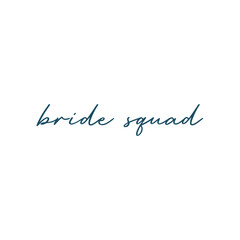 Bride squad script font svg cut file. Isolated vector illustration.
