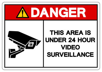 Danger This Area Is Under 24 Hour Video Surveillance Symbol Sign, Vector Illustration, Isolate On White Background Label. EPS10