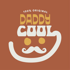 Cool dad quote. Hand drawn vector lettering for t shirt, poster, cup, card. Happy Father's day concept