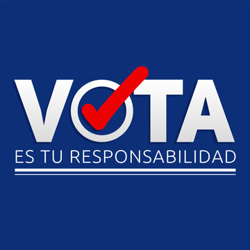 Vota, Vote is your responsibility spanish text, vector voting design