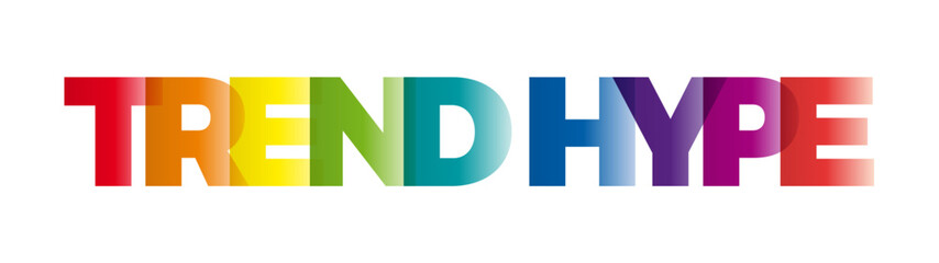 Fototapeta premium The word Trend hype. Vector banner with the text colored rainbow.