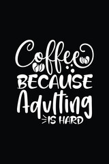 Because Adulting is Hard