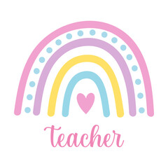 Teacher boho rainbow svg cut file. Isolated vector illustration.