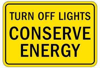 Light switch sign and labels turn off lights, conserve energy