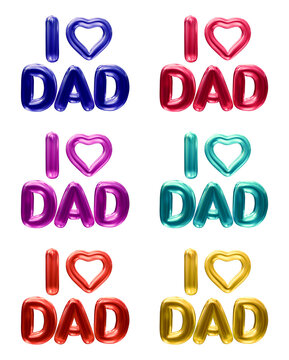 Set of I love dad text isolated on transparent background in 3d rendering  for fathers day concept.