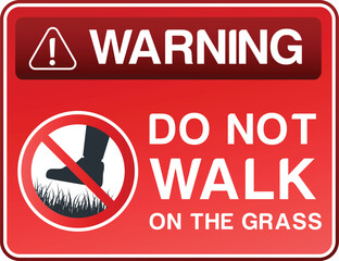 Keep of the Grass. Do Not Walk on grass