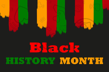 Black History Month. African American History heritage. Celebrated annual. In February in United States and Canada. In October in Great Britain. Poster, card, banner, background. Vector illustration