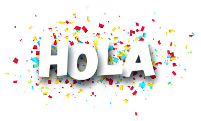 Hola sign on colorful cut ribbon confetti background. Vector illustration. © Vjom