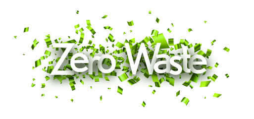 Zero waste sign with green cut out foil ribbon confetti background. Design element. Vector illustration.