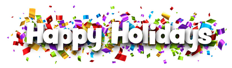 Happy holidays sign on colorful round confetti background. Vector illustration.