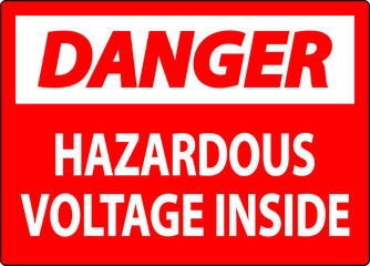 Danger Sign Hazardous Voltage Inside