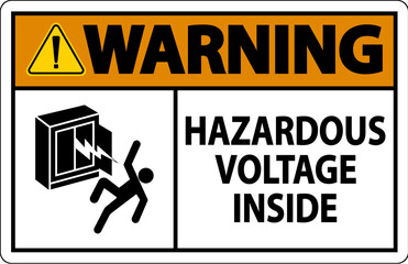 Warning Sign Hazardous Voltage Inside