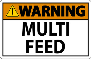 Warning Sign, Multi Feed Label