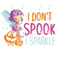 I Don't Spook I Sparkle Halloween Season Pumpkin Fairy